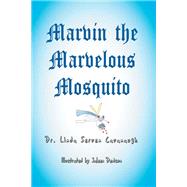 Marvin the Marvelous Mosquito