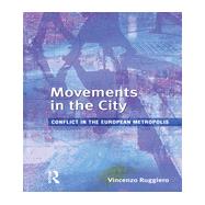 Movements in the City: Conflict in the European Metropolis