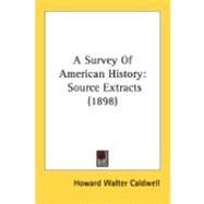 Survey of American History : Source Extracts (1898)
