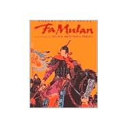 Fa Mulan : The Story of a Woman Warrior