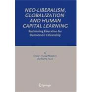 Neo-liberalism, Globalization, And Human Capital Learning