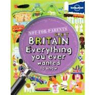 Lonely Planet Not-for-Parents Great Britain