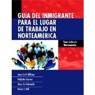 Guia Del Inmigrante Para El Lugar De Trabajo En Norteamerica
