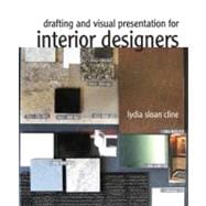 Drafting and Visual Presentation for Interior Designers