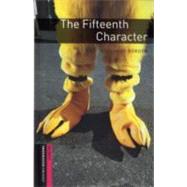 Oxford Bookworms Library: The Fifteenth Character Starter: 250-Word Vocabulary