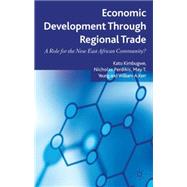 Economic Development Through Regional Trade A Role for the New East African Community?