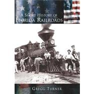 A Short History of Florida Railroads