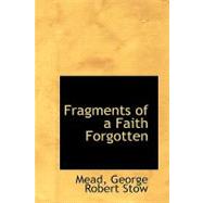 Fragments of a Faith Forgotten