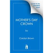 The Mother's Day Crown