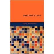 Dead Man's Land : Being the Voyage to Zimbambangwe of certain and Uncertain