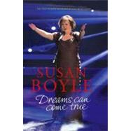 Susan Boyle: Dreams Can Come True Dreams Can Come True