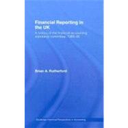 Financial Reporting in the UK: A History of the Accounting Standards Committee, 1969-1990