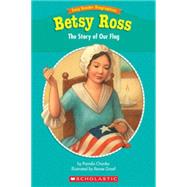 Easy Reader Biographies: Betsy Ross The Story of Our Flag