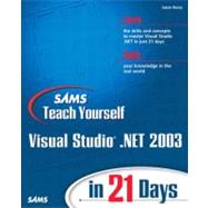 Sams Teach Yourself Visual Studio . NET 2003 in 21 Days