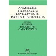 Animal Cell Technology: Developments, Processes, and Products