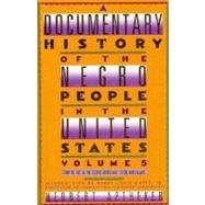 A Documentary History Of The Negro People In The United States Volume 5 From the End of World War II to the Korean War
