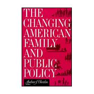 Changing American Family and Public Policy