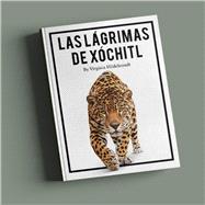 Las Lagrimas de Xochitl