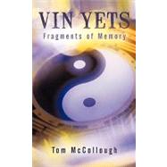 Vin Yets : Fragments of Memory