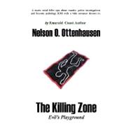 The Killing Zone; Evil's Playground,9781450534215