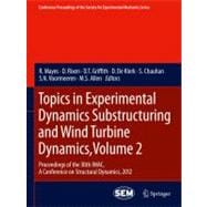 Topics in Experimental Dynamics Substructuring and Wind Turbine Dynamics
