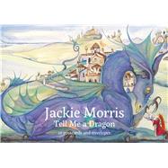 Jackie Morris Tell Me A Dragon 10 Postcard Pack