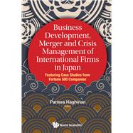 Business Development, Merger and Crisis Management of International Firms in Japan