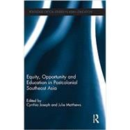 Equity, Opportunity and Education in Postcolonial Southeast Asia