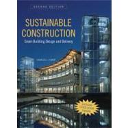 Sustainable Construction: Green Building Design and Delivery, 2nd Edition