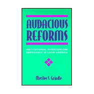 Audacious Reforms