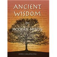 Ancient Wisdom for Modern Minds: A Thinking Heart and a Feeling Mind