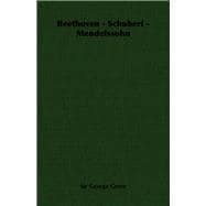Beethoven - Schubert - Mendelssohn