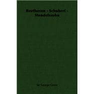 Beethoven - Schubert - Mendelssohn