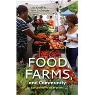 Food, Farms, and Community: Exploring Food Systems