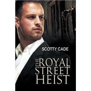 The Royal Street Heist