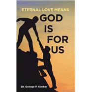 Eternal Love Means God Is for Us