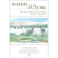 Water for the Future: The West Bank and Gaza Strip, Israel, and Jordan