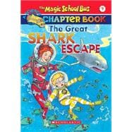 The Great Shark Escape (The Magic School Bus: Chapter Book #7)