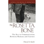 The Rosetta Bone The Key to Communication Between Humans and Canines