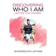 Discovering Who I Am (After the Storm)