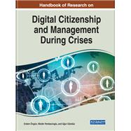 Handbook of Research on Digital Citizenship and Management During Crises