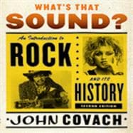 What's That Sound?: An Introduction to Rock and Its History (Second Edition)