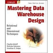 Mastering Data Warehouse Design Relational and Dimensional Techniques