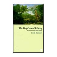 The Day-Star of Liberty : William Hazlitt's Radical Style