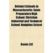 Defunct Schools in Massachusetts : Savio Preparatory High School, Christian Industrial and Technical School, Hodgkins School
