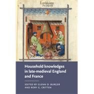 Household knowledges in late-medieval England and France