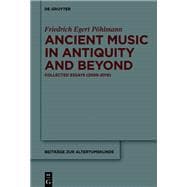 Ancient Music in Antiquity and Beyond