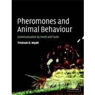 Pheromones and Animal Behaviour : Communication by Smell and Taste