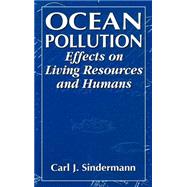 Ocean Pollution: Effects on Living Resources and Humans