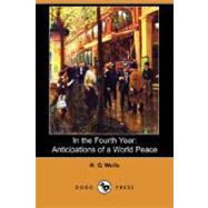 In the Fourth Year : Anticipations of a World Peace